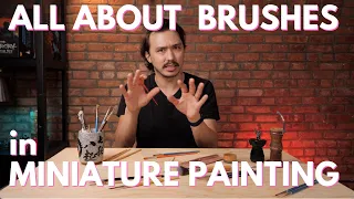 All About Brushes in Miniature Painting