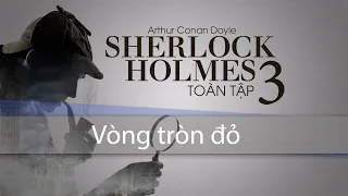 Sherlock Holmes - Vòng tròn đỏ | VTC Sách hay