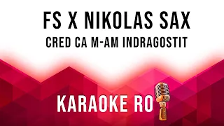 Florin Salam & Nikolas Sax - Cred ca m am indragostit - Karaoke