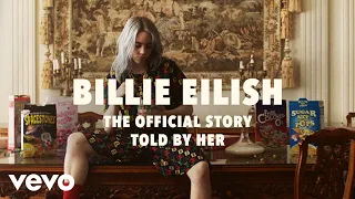 Billie Eilish - The Official Story - Told By Her | Vevo LIFT