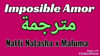 Natti Natasha, Maluma - Imposible Amor - مترجمة