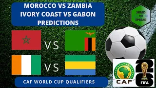 CAF World Cup Qualifiers | Morocco vs Zambia Picks | Ivory Coast vs Gabon Picks