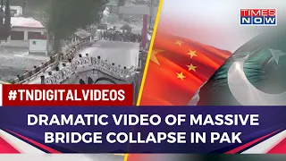 Dramatic Footage: Historic Pakistan- China Bridge Crumbles In Gilgit Baltistan | World News