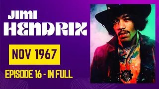 THE JIMI HENDRIX STORY - NOVEMBER 1967   (EPISODE 16) FULL EPISODE