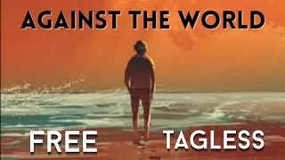 [Free] Against The World - Sad Beat | 80 BPM Beat | Tagless Rap Beat | Juice WRLD Type Beat