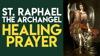 St  Raphael the Archangel Healing Prayer