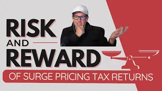 374. Weighing The Risks and Rewards Of Surge Pricing Tax Returns