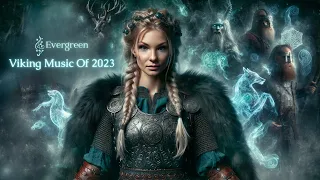 Evergreen - Viking Music Of 2023 | 30 min of Viking Music