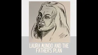 Laura Mundo and the Father's Plan