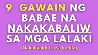 9 Gawain ng Babae na Nakakabaliw sa Mga Lalaki