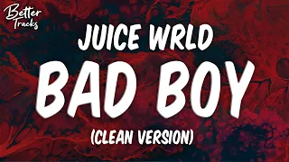 Juice WRLD - Bad Boy ft. Young Thug (Clean) (Lyrics) 🔥 (Bad Boy Clean)