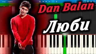 Dan Balan - Люби (на пианино Synthesia)