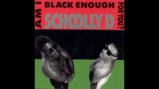 Am I Black Enough For You? by Schoolly D from Am I Black Enough For You?