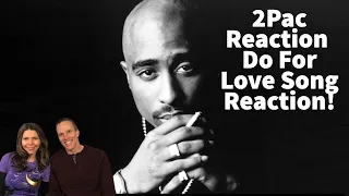 2Pac Reaction - 1st Time Hearing - Do For Love Song Reaction! Husband & Wife!