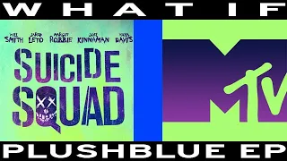 WHAT IF DC's "Suicide Squad" (2016) aired on MTV