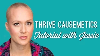 Thrive Causemetics Tutorial with Jessie