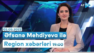 Əfsanə Mehdiyeva ilə "Region xəbərləri" - 02.03.2022
