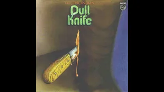 DULL KNIFE -  ELECTRIC INDIAN ( FULL ALBUM) -  GERMAN UNDERGROUND -   1971