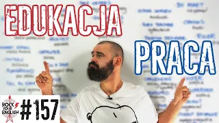 Słownictwo na egzamin: EDUKACJA + PRACA | ROCK YOUR ENGLISH #157