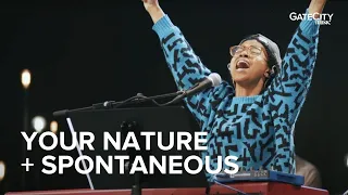 Your Nature + Spontaneous - Live | GATECITY MUSIC