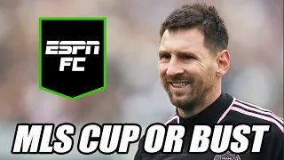 Lionel Messi and Inter Miami MUST win MLS Cup 🍿 + Transfer RUMORS | ESPN FC