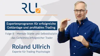 Roland Ullrich | Folge 8: Selbstmanagement & Selbstdisziplin - das Geheimnis erfolgreicher Trader