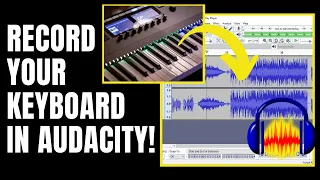 Record Keyboard In Audacity: Connect Your Keyboard Lesson 4