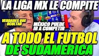 PERIODISTAS SUDAMERICANOS PREOCUPADOS POR QUE LA LIGA MX ES MEJOR QUE TODO EL FUTBOL DE SUDAMÉRICA