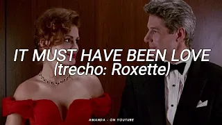 IT MUST HAVE BEEN LOVE - Roxette (Tradução/Legendado)