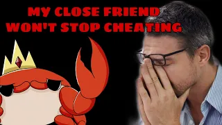 DM's Close Friend Won't Stop Cheating