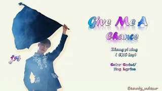 EXO Lay (Zhang Yixing) - Give Me A Chance 💜😜 (Eng Lyrics)