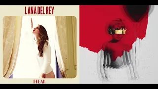 Freaks Kiss It Better - Rihanna & Lana Del Rey (Mashup)