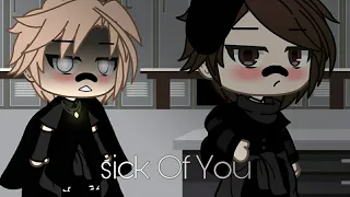🍄•Sick Of You•🍄|| GLMV || Sub español || Creador🌿