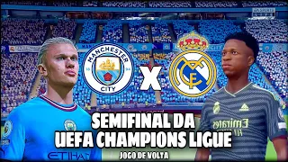 Manchester City x Real Madrid  SemiFinal da UEFA Champions legue jogo de Volta #fifa23