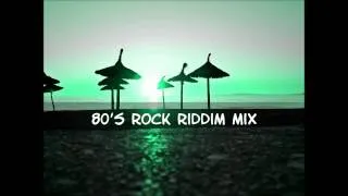80's Rock Riddim Mix 2013+tracks in the description