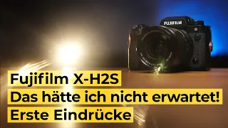 Fujifilm X-H2S: Das hätte ich nicht erwartet! Meine ersten Eindrücke