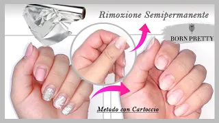 RIMOZIONE SEMIPERMANENTE BORN PRETTY: Rimuovo il prodotto con il cartoccio, é soak-off??