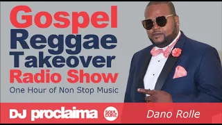 GOSPEL REGGAE 2018  - One Hour Gospel Reggae Takeover Show - DJ Proclaima 9th February