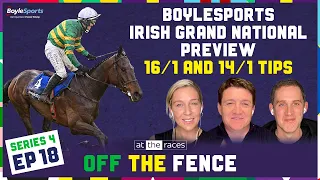 BIG PRICE TIPS! IRISH GRAND NATIONAL PREVIEW & CHELTENHAM TRACKER HORSES | OFF THE FENCE | S4 Ep18