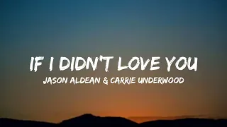 Jason Aldean & Carrie Underwood - If I Didn't Love You (lyrics)