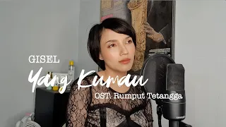 Yang Kumau - Gisel OST Rumput Tetangga (Cover Iva Andina)