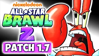 🌟 HUGE CHANGES for Nick Brawl 2! 1.7 PATCH NOTES!