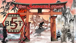 5 Best Samurai Movies (Top 5 Samurai Movies)