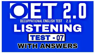 OET LISTENING SAMPLE FOR NURSES | TEST 07 | UPDATED 2020 WITH ANSWERS