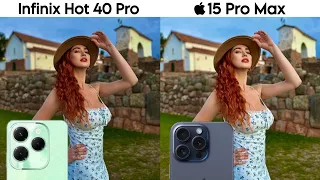 Infinix Hot 40 Pro vs iPhone 15 Pro Max Camera Test