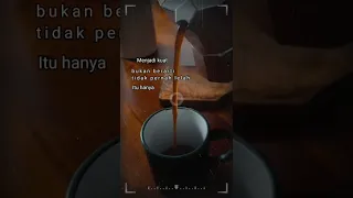 Ketika Lelah dengan Keadaan | kata kata kopi