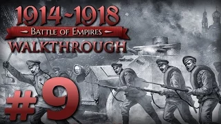 Прохождение Battle of Empires 1914-1918 — Часть #9 — Российская Империя: Рывок из волчьей ямы