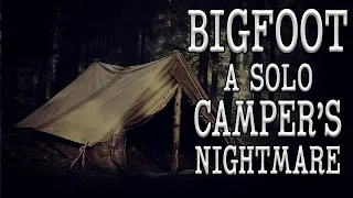 Bigfoot - A Solo Campers Nightmare
