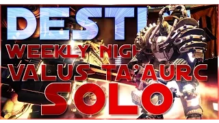 destiny weekly nightfall (valus ta'aurc easy solo)