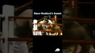Razor Ruddock's Smash